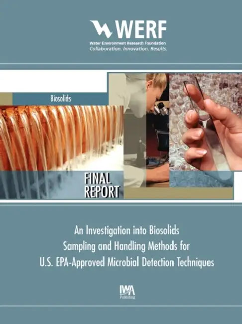 An Investigation Into Biosolids Sampling and Handling Methods for U.S. EPA-Approved Microbial Detection Techniques by Sharon C. Long