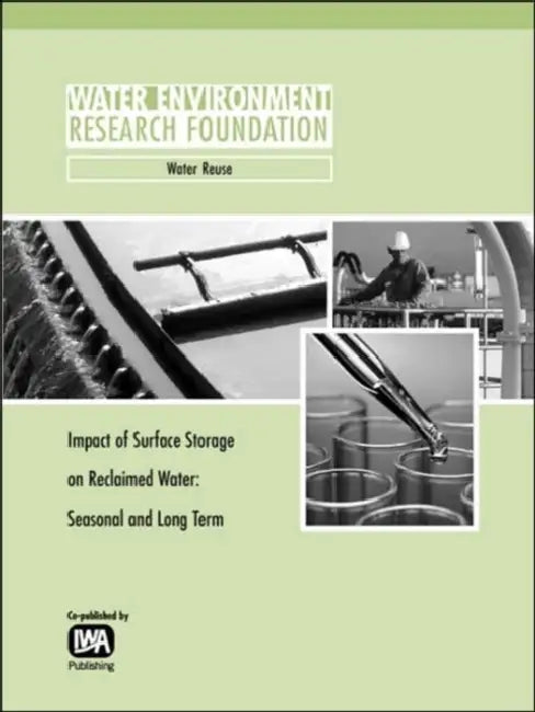 Impact of Surface Storage on Reclaimed Water: Seasonal and Long Term by G. Miller, E. Quinlan
