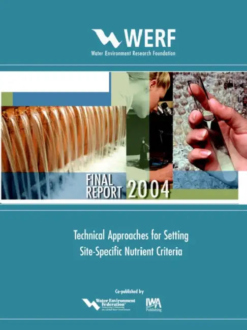 Technical Approaches for Setting Site-Specific Nutrient Criteria by W. J. Warren-Hicks, B. Parkhurst, S. Bartell