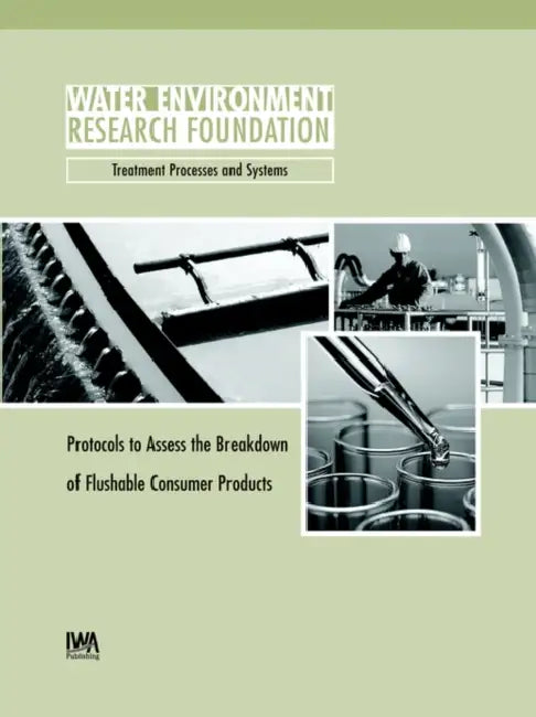 Protocols to Assess the Breakdown of Flushable Consumer Products by Drew C. McAvoy, G. A. Rece, E. L. Schwab