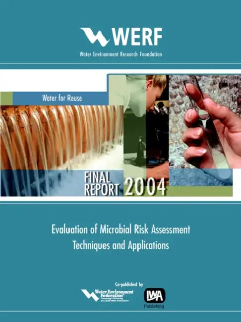 Evaluation of Microbial Risk Assessment Techniques and Applications by J. A. Soller, A. W. Olivieri