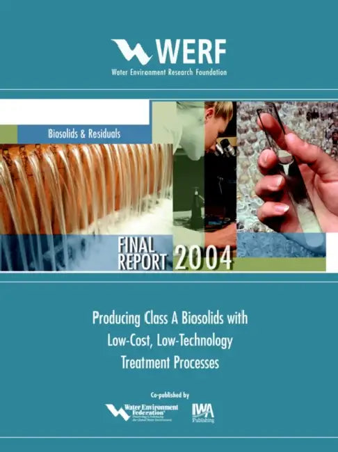 Producing Class a Biosolids with Low-Cost, Low-Technology Treatment Processes by J. B. Farrell, D. Merrill, P. Schafer