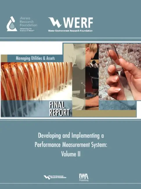 Developing and Implementing a Performance Measurement System for a Water/Wastewater Utility by Terrance M. Brueck