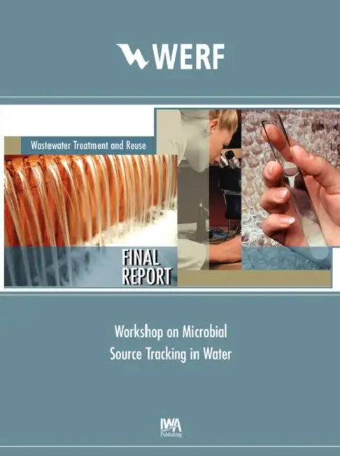 Workshop on Microbial Source Tracking in Water: Protecting Human Health by Paul A. Rochelle