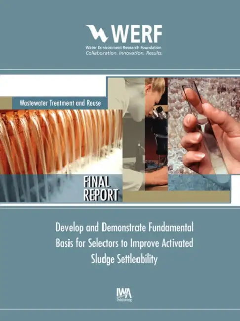 Develop and Demonstrate Fundamental Basis for Selectors to Improve Activated Sludge Settleability by Donald M. D. Gray (Gabb)