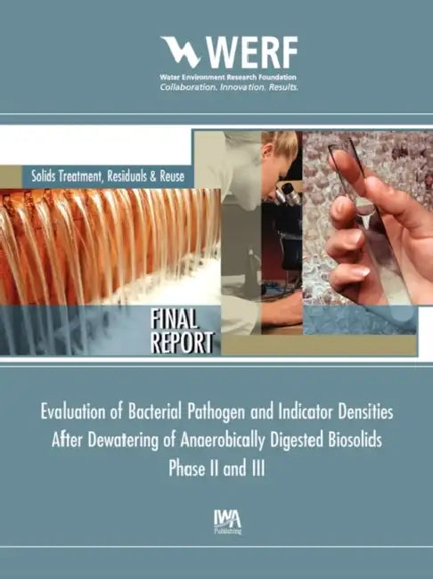 Evaluation of Bacterial Pathogen and Indicator Densities After Dewatering of Anaerobical Digested Biosolids Phase II and III by Matthew J. Higgins