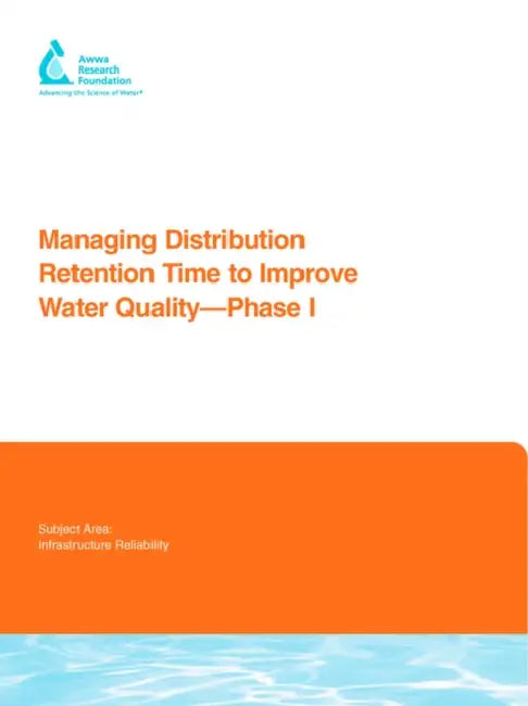 Managing Distribution Retention Time to Improve Water Quality by Malcolm J. Brandt, Jonathan Clement, James Powell