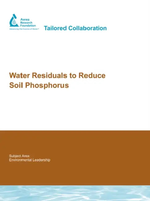 Water Residuals to Reduce Soil Phosphorus by J. DeWolfe
