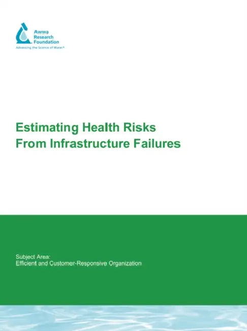 Estimating Health Risks from Infrastructure Failures by Karen M. E. Emde, Daniel W. Smith, James A. Talbot