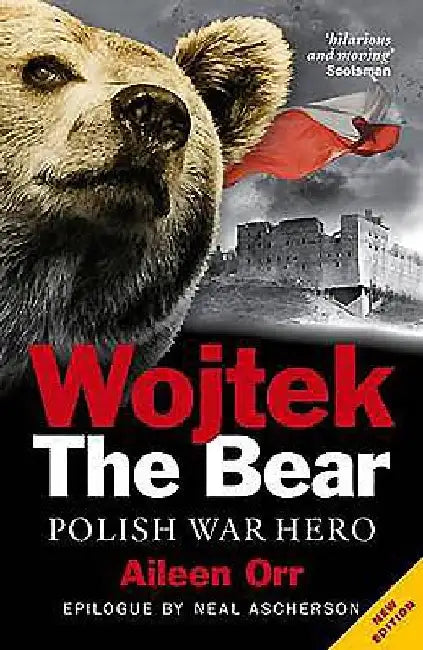 Wojtek the Bear: Polish War Hero by Neal Ascherson