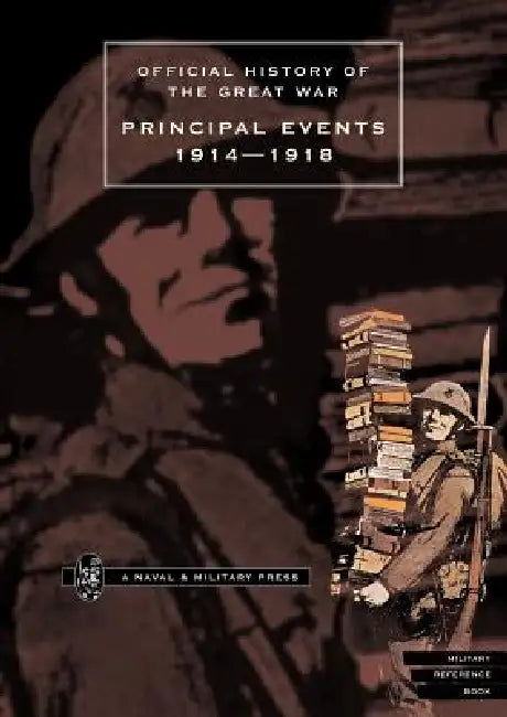 Official History of the Great War.Principal Events 1914-1918 by Hmso, Hmso Books