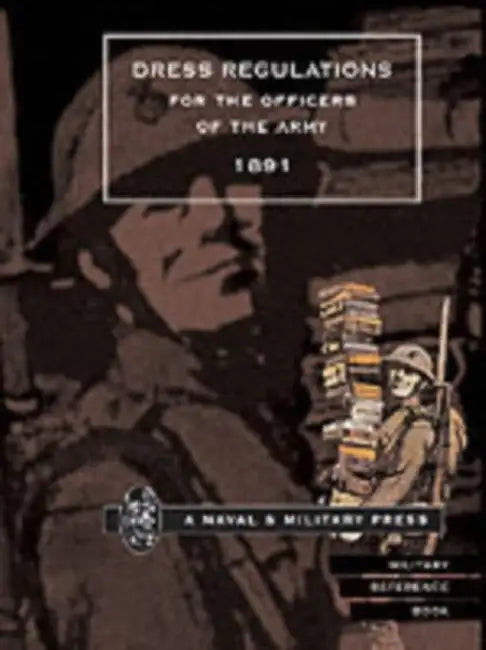 Dress Regulations for the Army, 1891 by Hmso, Hmso Books