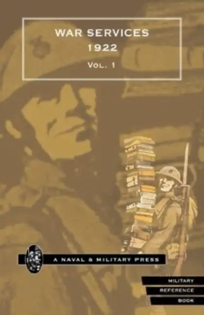 WAR SERVICES 1922(corrected to 31 December 1922) Volume 1 by Anon