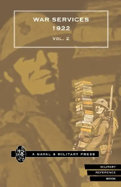 WAR SERVICES 1922(corrected to 31 December 1922) Volume 2 by Anon