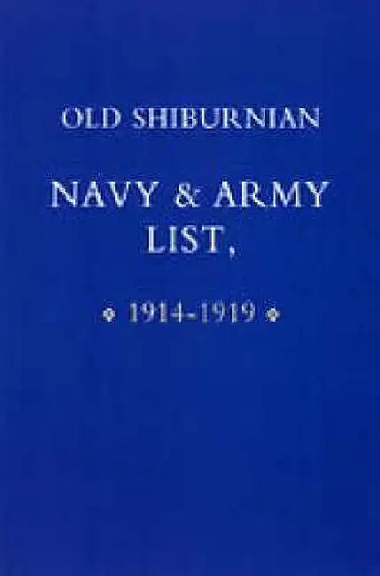 Old Shirburnian Navy and Army List (1914-18) by Naval &. Military Press