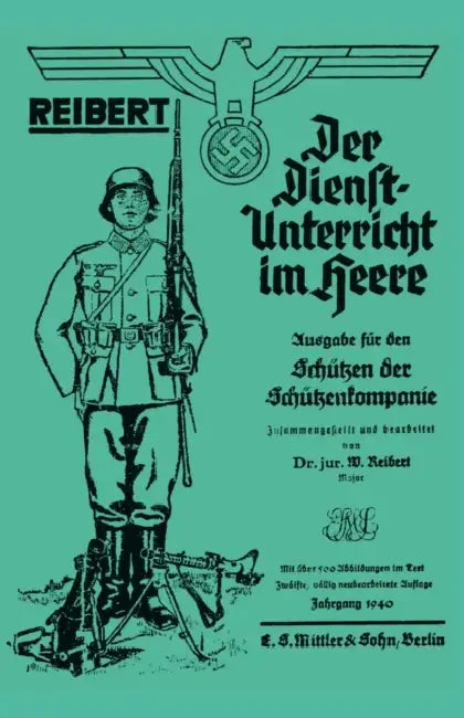 Reibert. Der Dienstunterricht Im Heere (Army Service Training) by W. Reibert, Dr W. Reibert (Major)