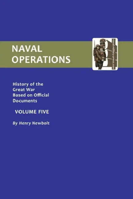 Official History of the War: V. 5: Naval Operations by Henry Newbolt