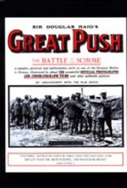 Sir Douglas Haig OS Great Push. the Battle of the Somme by Naval &. Military Press