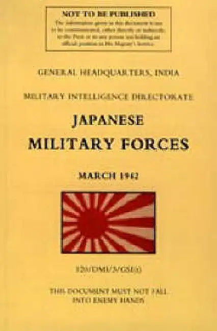 Japanese Military Forces (March 1942) by Military Intelligence Directorate India