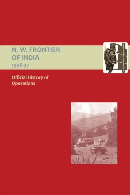 Official History of Operations on the North-West Frontier of India 1936-1937 by Naval &. Military Press