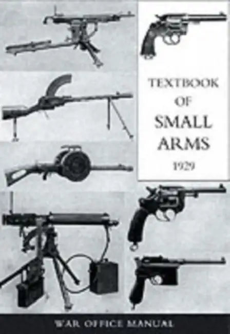 Textbook for Small Arms 1929 by Office 1929 War Office 1929, War Office 1929