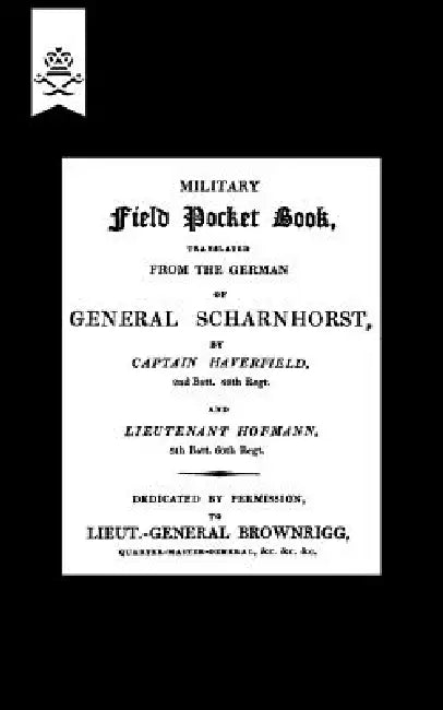 Military Field Pocket Book 1811 (Translation of General Scharnhorst) by Captain Haverfield