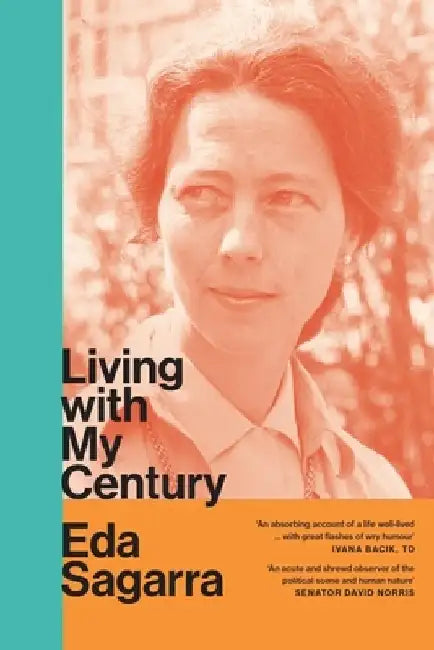 Living with My Century: A Memoir by Eda Sagarra