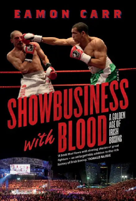 Showbusiness with Blood by Eamon Carr