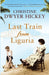 Last Train from Liguria by Christine Dwyer Hickey