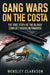 Gang Wars on the Costa - The True Story of the Bloody Conflict Raging in Paradise by Wensley Clarkson