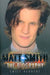 Matt Smith - The Biography by Emily Herbert