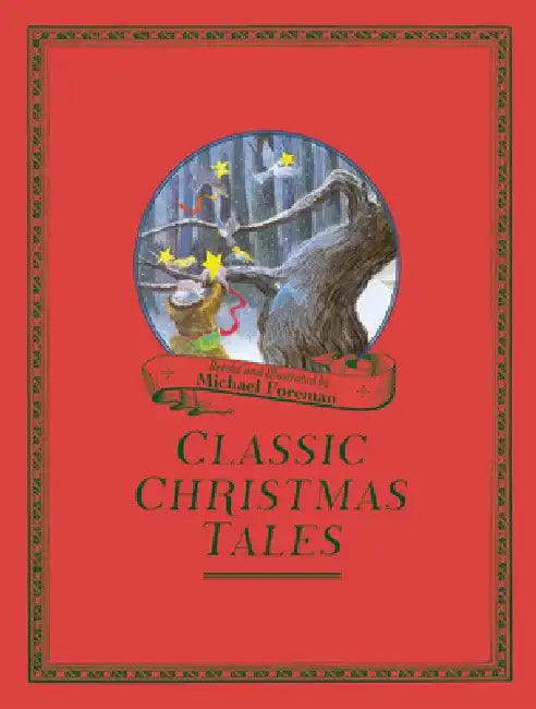 Classic Christmas Tales by Michael Foreman