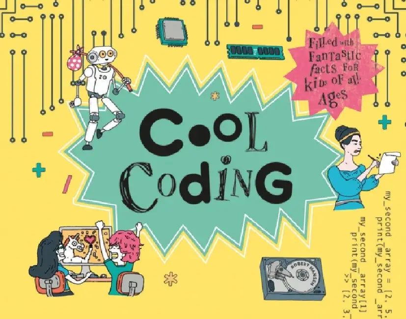 Cool Coding: Filled with Fantastic Facts for Kids of All Ages by Rob Hansen