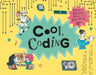 Cool Coding: Filled with Fantastic Facts for Kids of All Ages by Rob Hansen