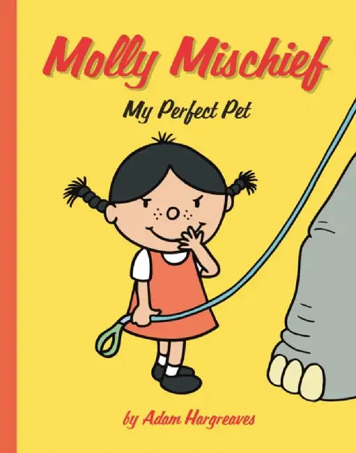 Molly Mischief: My Perfect Pet by Adam Hargreaves