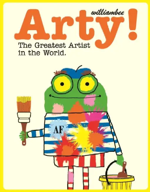Arty! The Greatest Artist In The World by Brandon Bovia