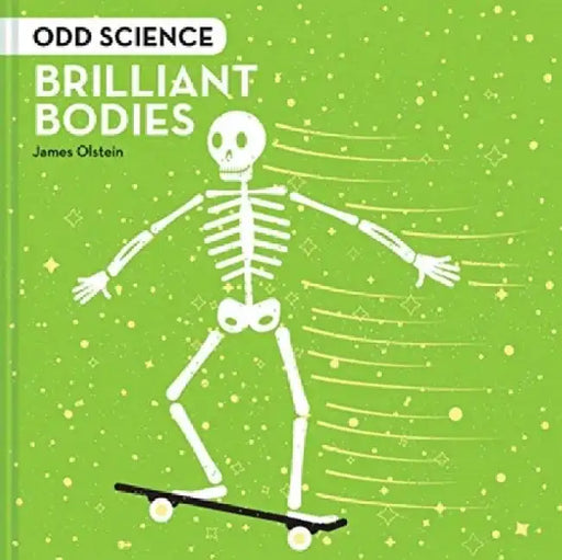 Odd Science – Brilliant Bodies by James Olstein