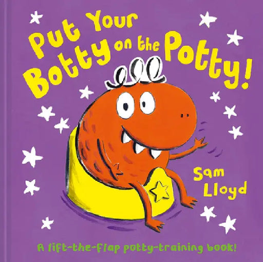 Put Your Botty on the Potty by Sam Lloyd