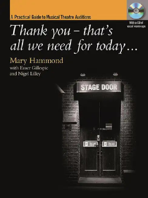 Thank You - That's All We Need for Today [Incl. CD]: A Practical Guide to Musical Theatre Auditions; CD: Vocal Warm-Ups by Mary Hammond
