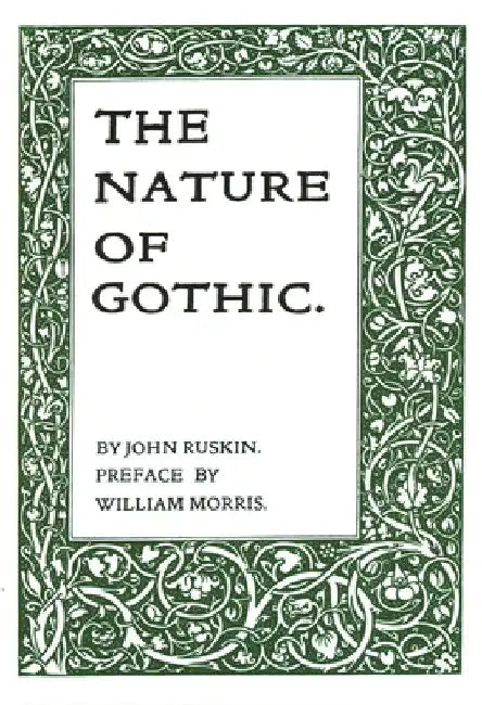 The Nature of Gothic by John Ruskin