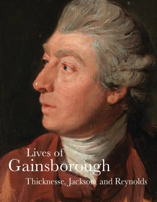 Lives of Gainsborough by Philip Thicknesse