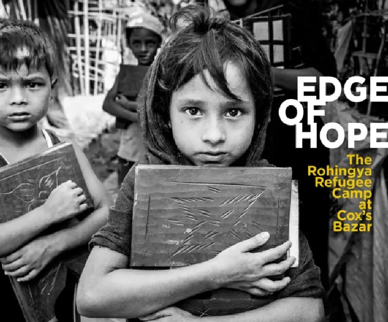 Edge of Hope: The Rohingya Refugee Camp at Cox's Bazar by Anthony Dawton, Jim McFarlane, Kaamil Ahmed