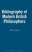Bibliography of Modern British Philosophy by William Sweet