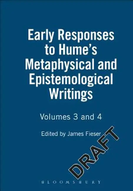 Early Responses to Hume's Metaphysical and Epistemological Writings: Volumes 3 and 4 by James Fieser