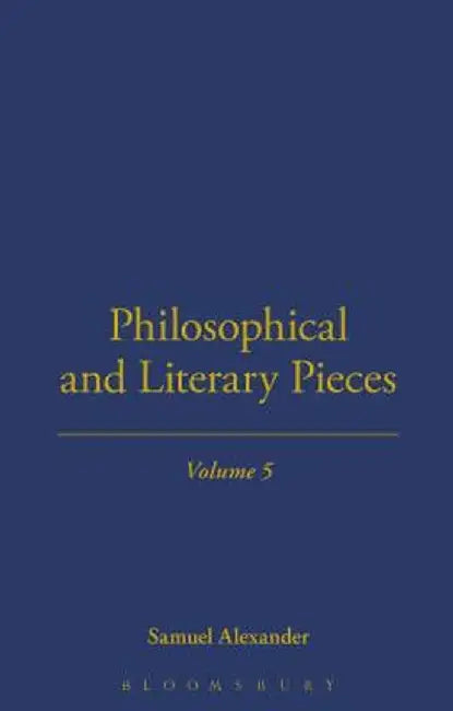 Philosophical and Literary Pieces by Samuel Alexander