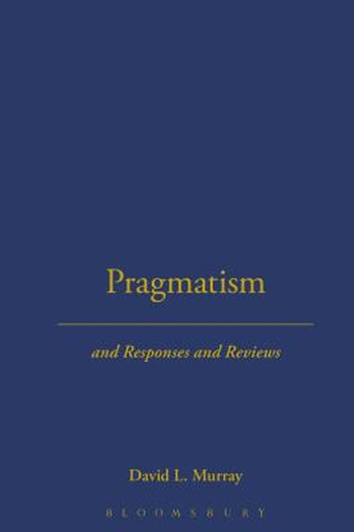 Pragmatism by Horace M. Kallen