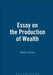 Essay on the Production of Wealth by Robert Torrens