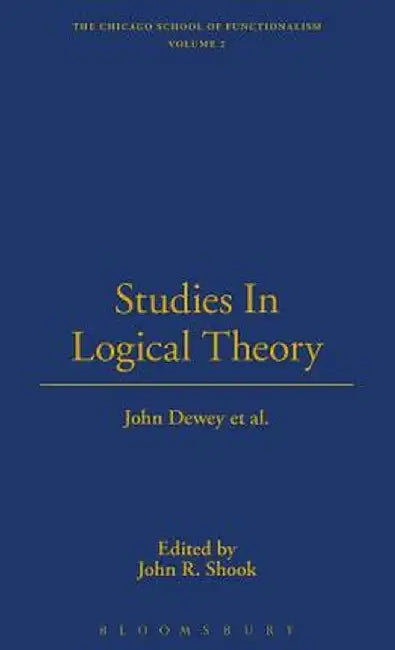 Studies in Logical Theory by Jennifer Dewey