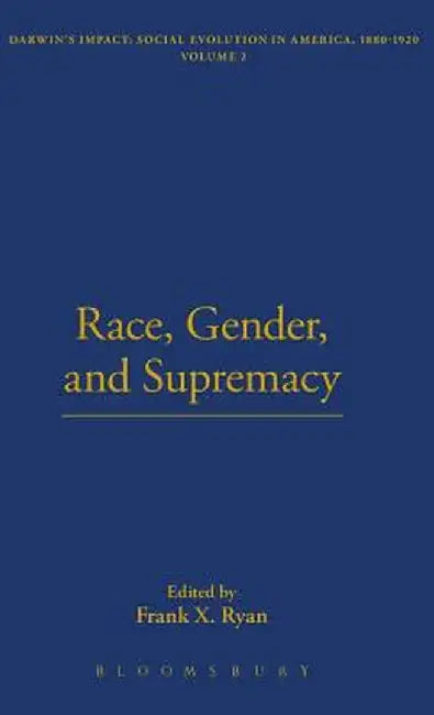 Race, Gender, and Supremacy by William Sweet