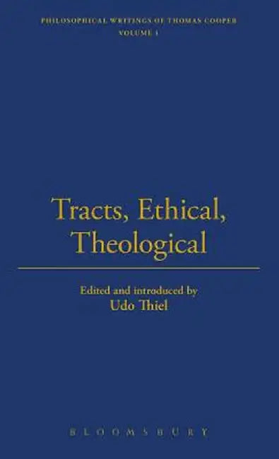 Tracts, Ethical, Theological by Thomas Cooper